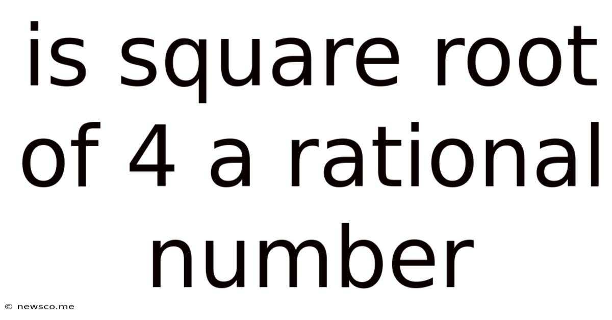 Is Square Root Of 4 A Rational Number