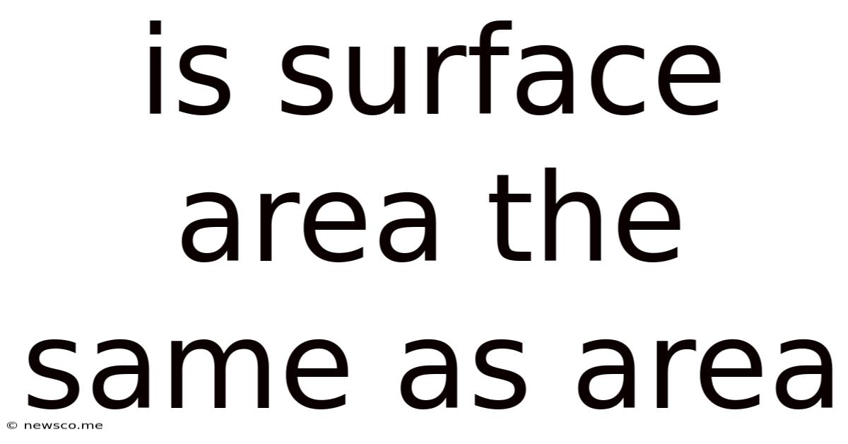 Is Surface Area The Same As Area