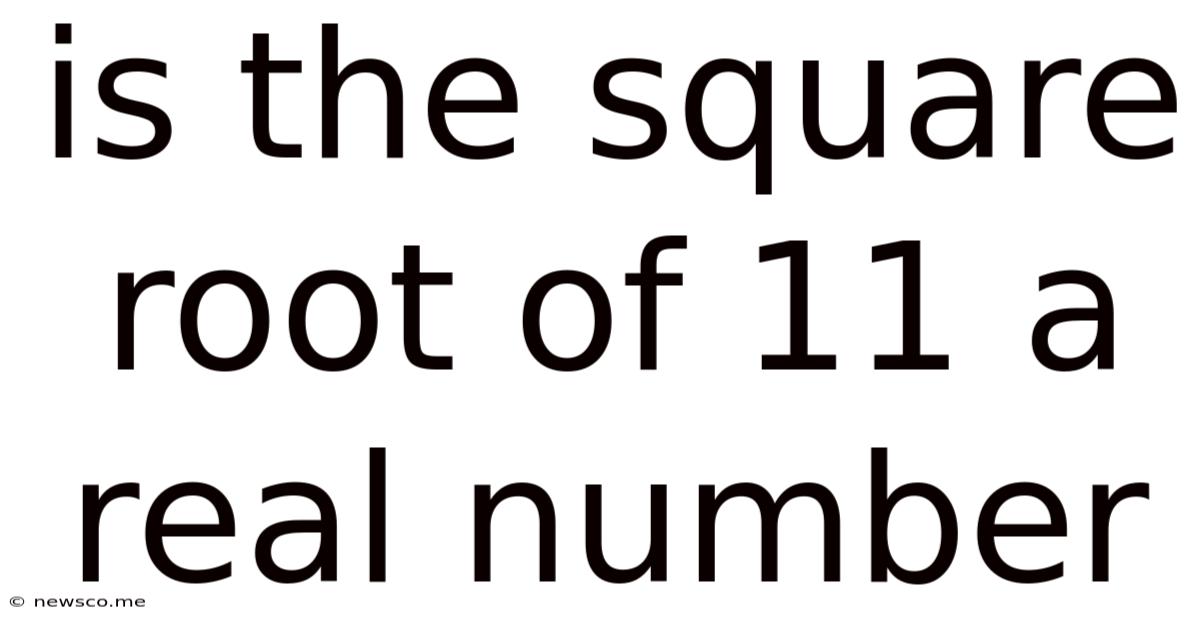 Is The Square Root Of 11 A Real Number