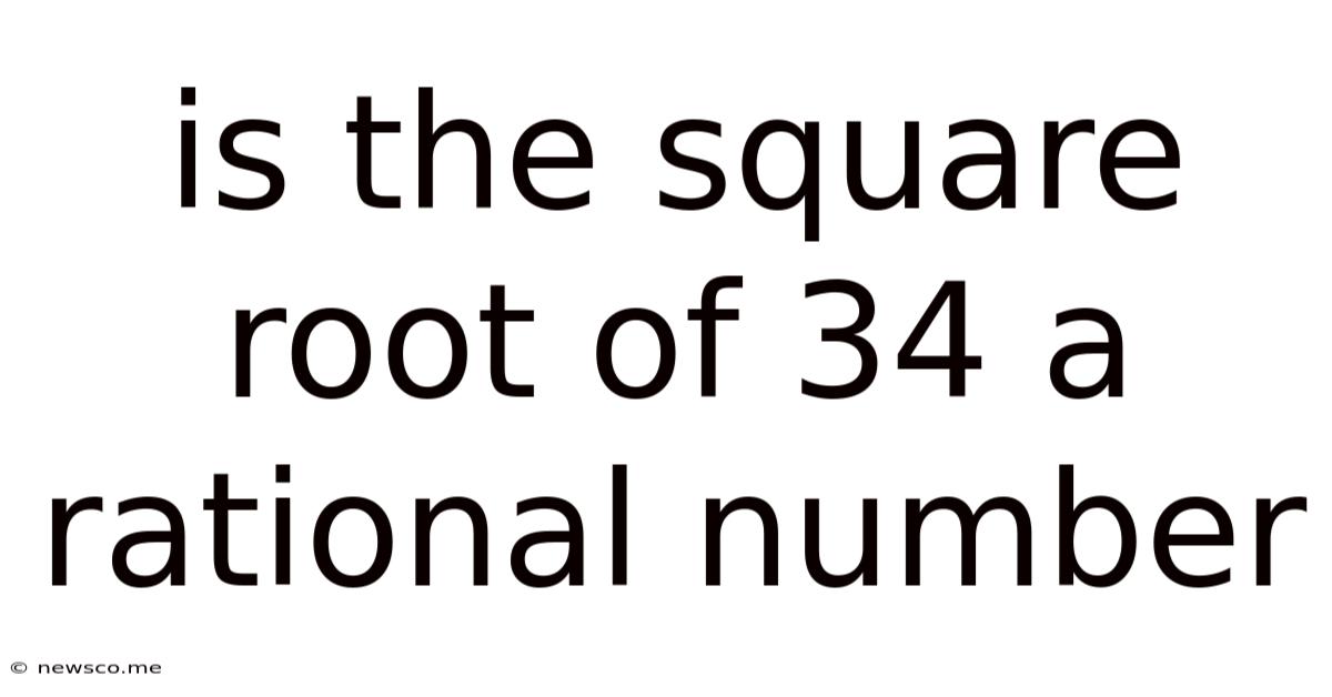Is The Square Root Of 34 A Rational Number
