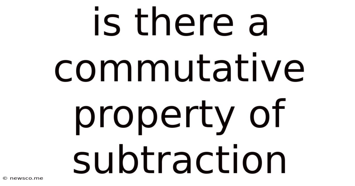 Is There A Commutative Property Of Subtraction