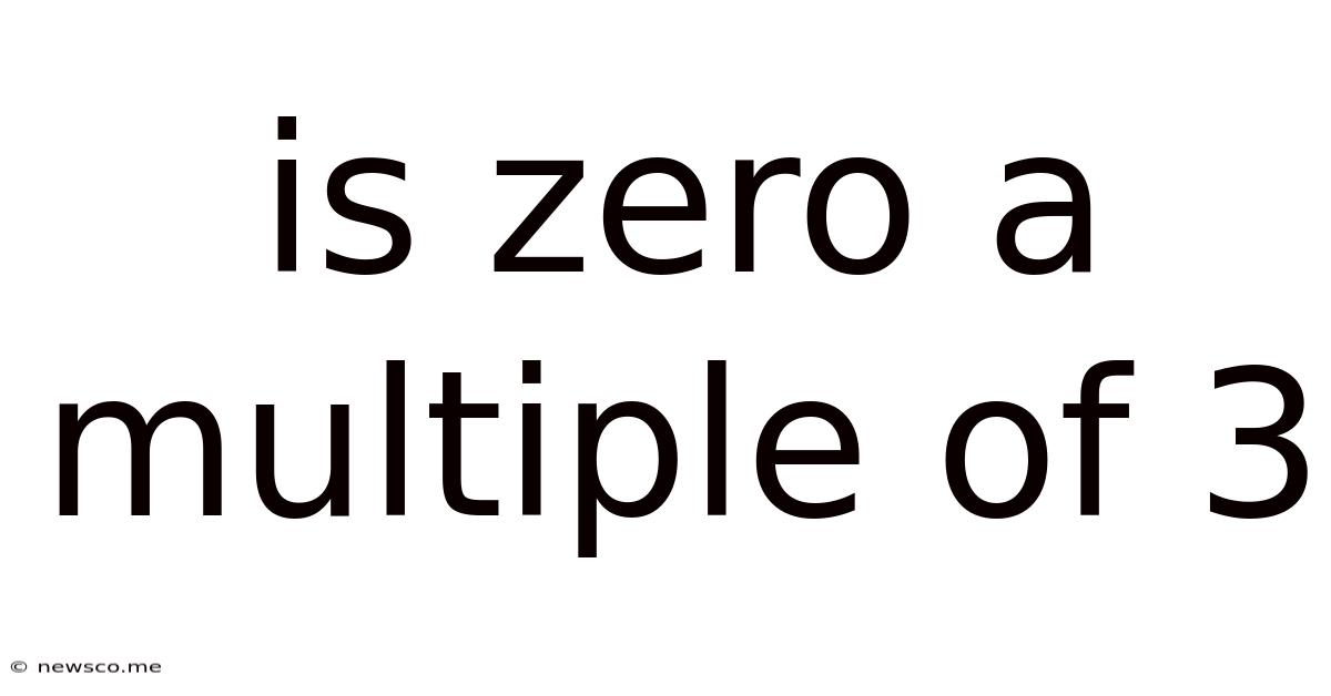 Is Zero A Multiple Of 3