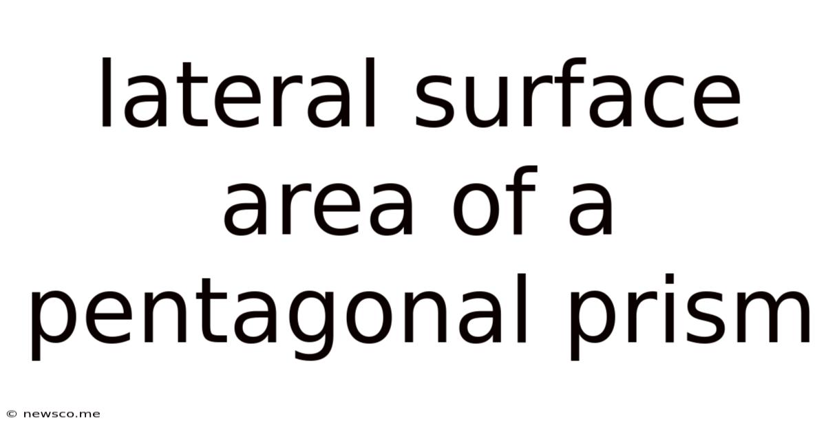 Lateral Surface Area Of A Pentagonal Prism