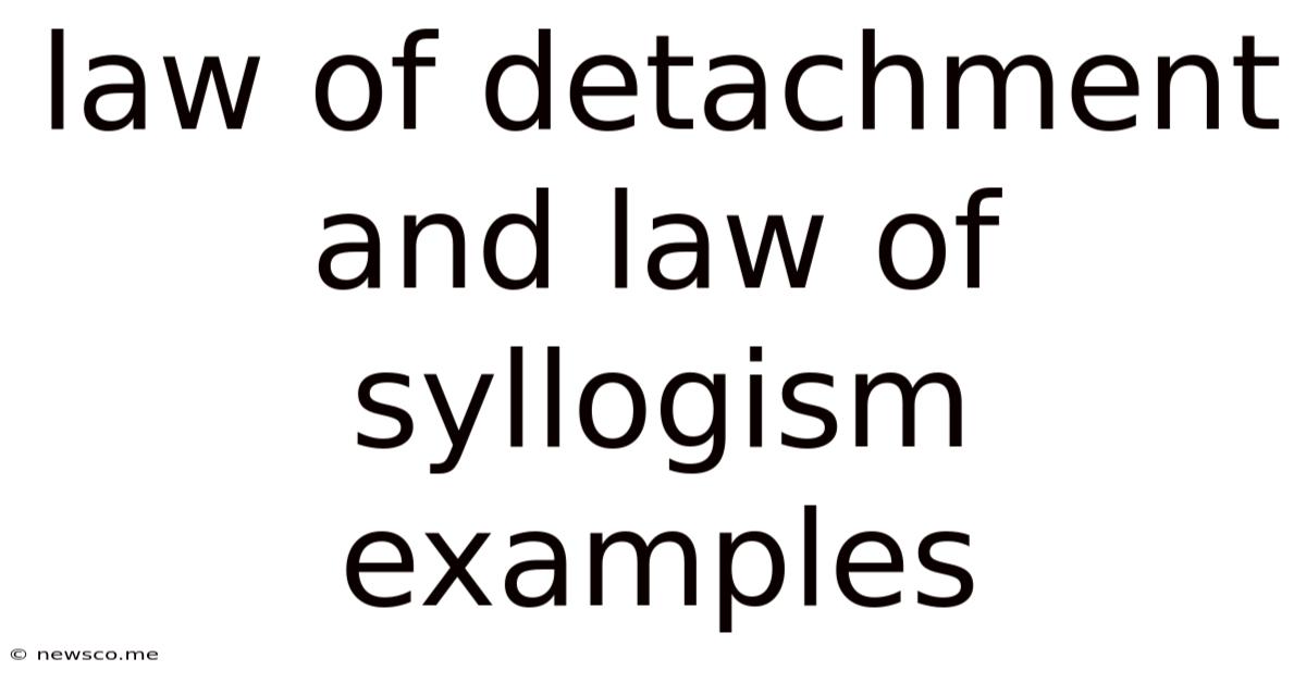 Law Of Detachment And Law Of Syllogism Examples