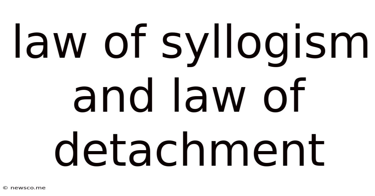 Law Of Syllogism And Law Of Detachment