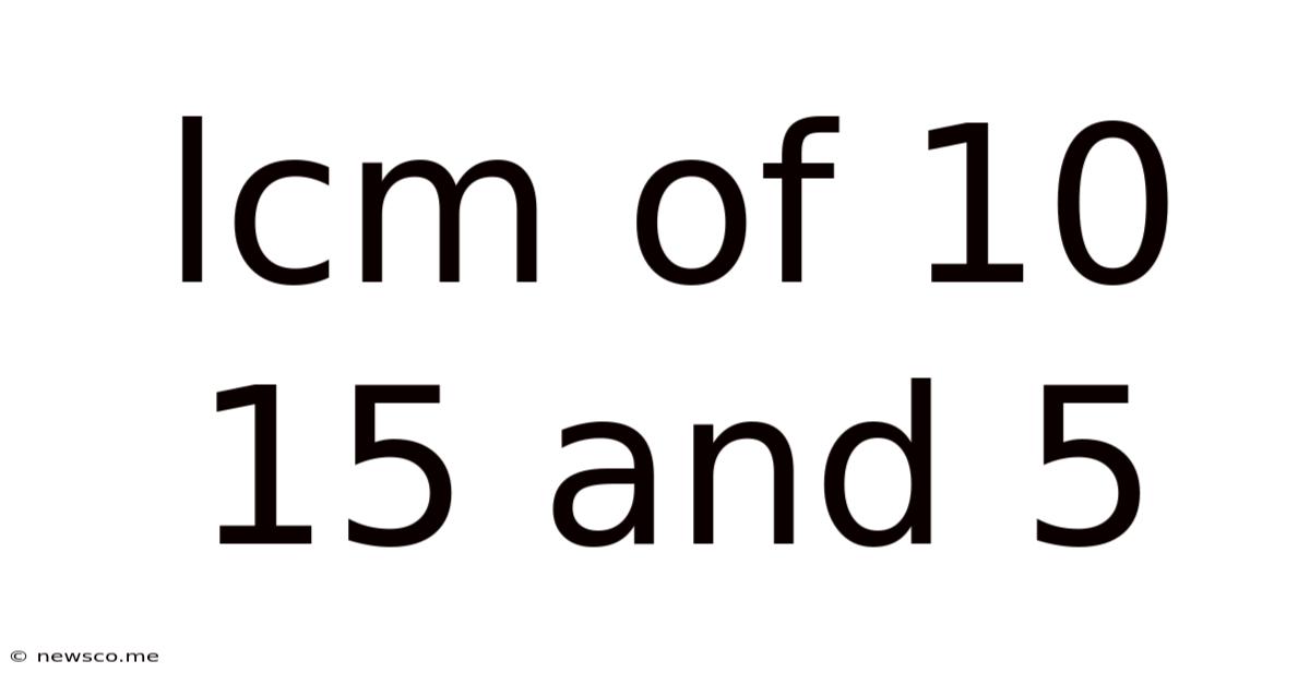 Lcm Of 10 15 And 5