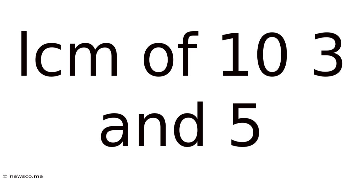 Lcm Of 10 3 And 5