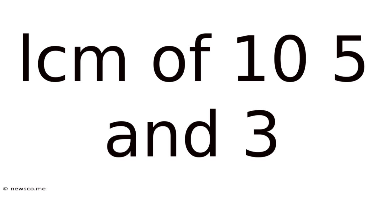 Lcm Of 10 5 And 3