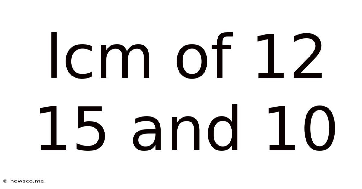 Lcm Of 12 15 And 10