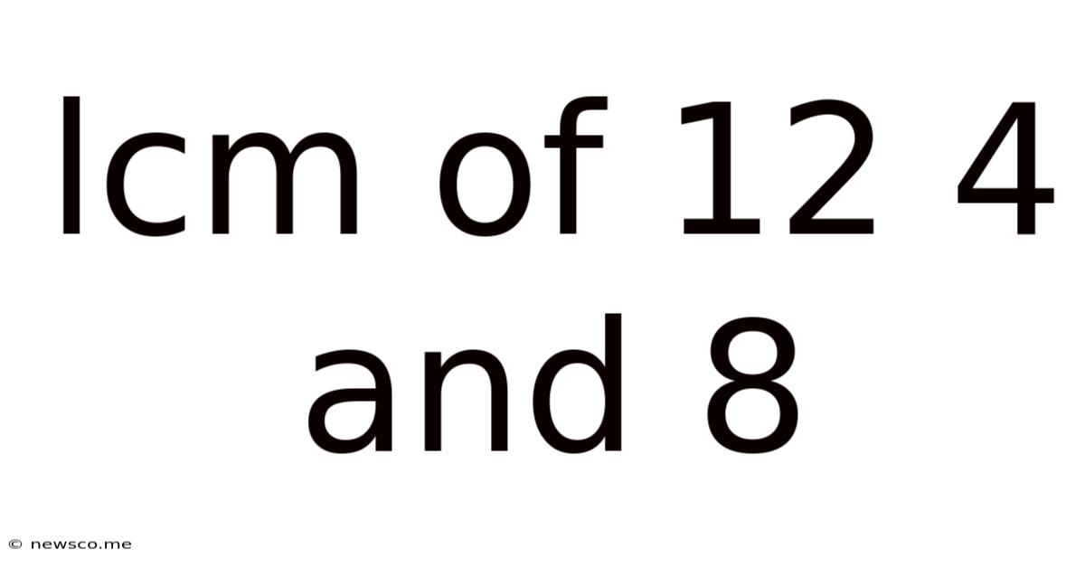 Lcm Of 12 4 And 8
