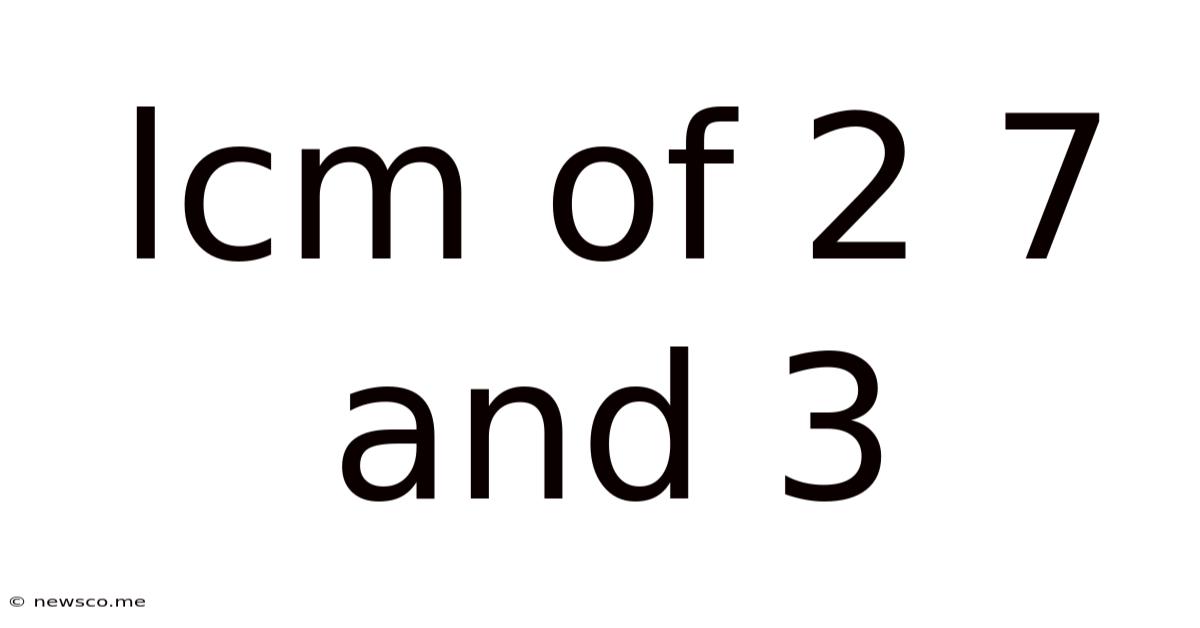 Lcm Of 2 7 And 3