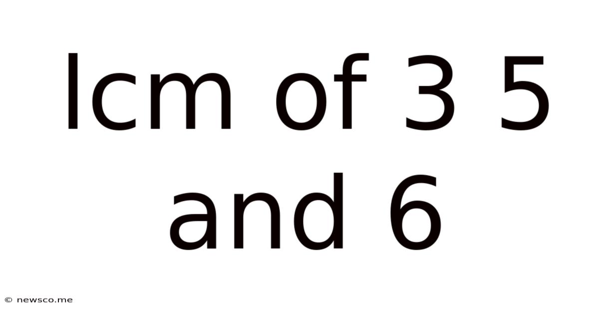 Lcm Of 3 5 And 6