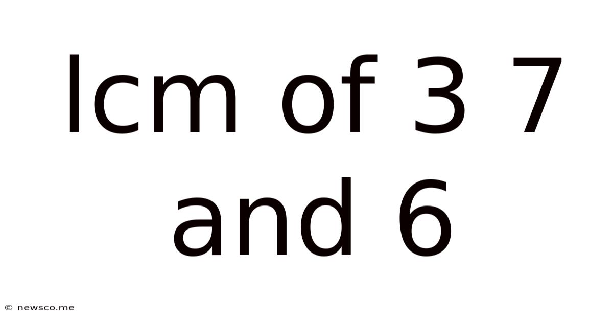 Lcm Of 3 7 And 6