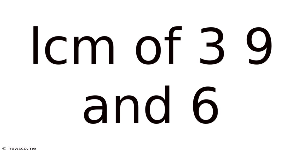 Lcm Of 3 9 And 6