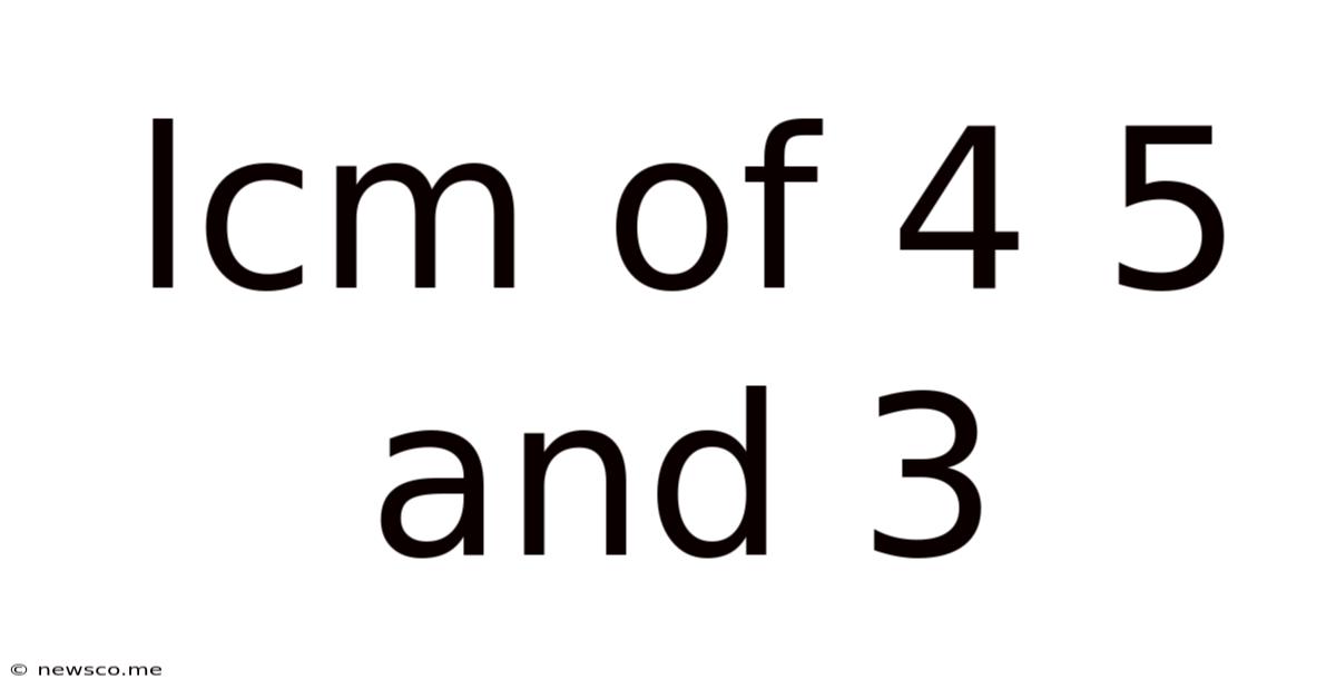 Lcm Of 4 5 And 3