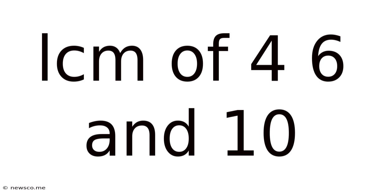 Lcm Of 4 6 And 10