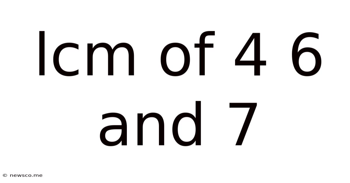 Lcm Of 4 6 And 7
