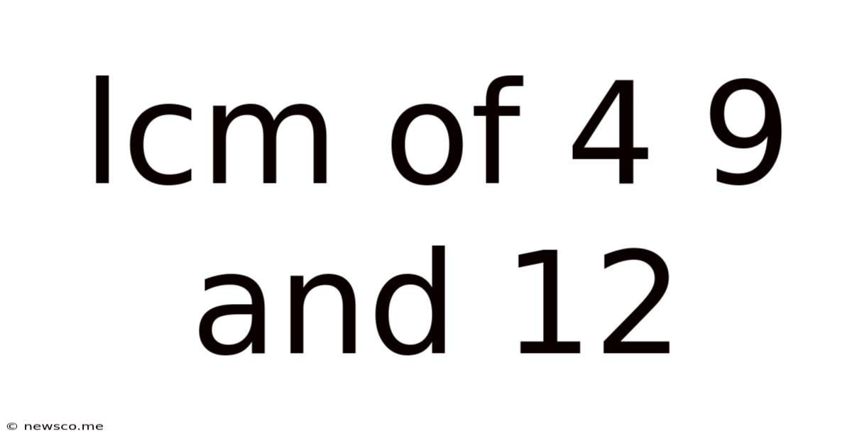 Lcm Of 4 9 And 12