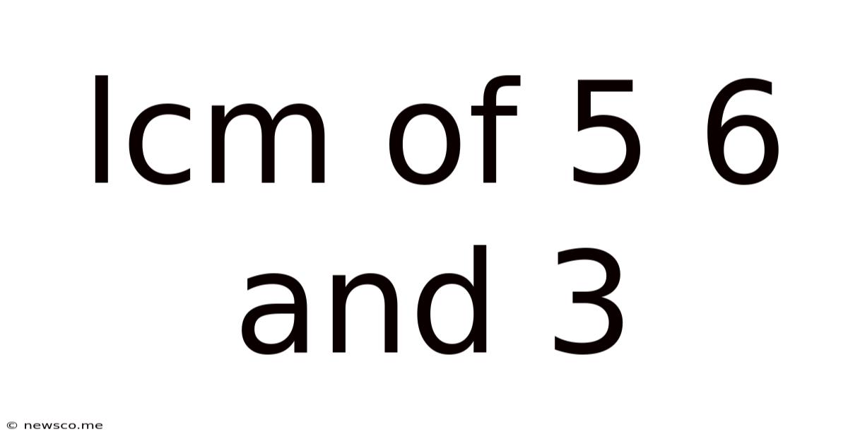 Lcm Of 5 6 And 3