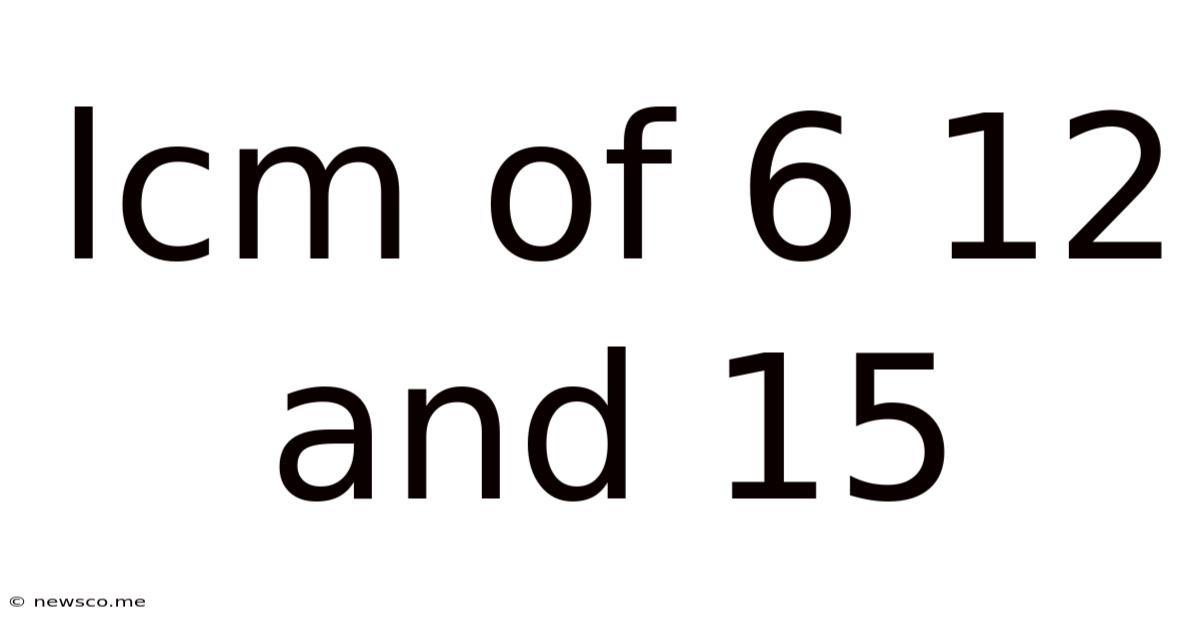 Lcm Of 6 12 And 15