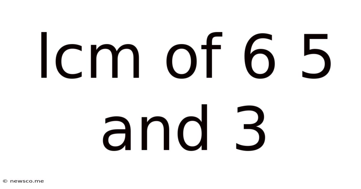 Lcm Of 6 5 And 3