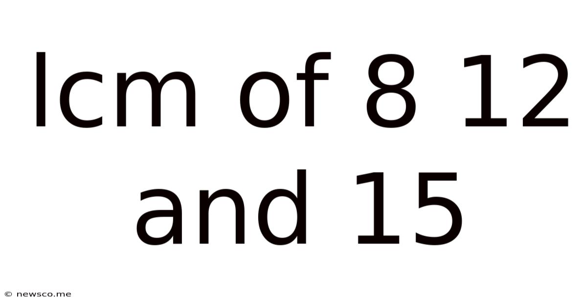 Lcm Of 8 12 And 15