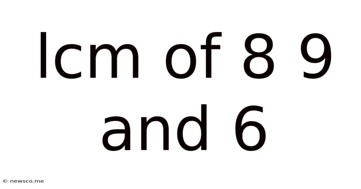 Lcm Of 8 9 And 6