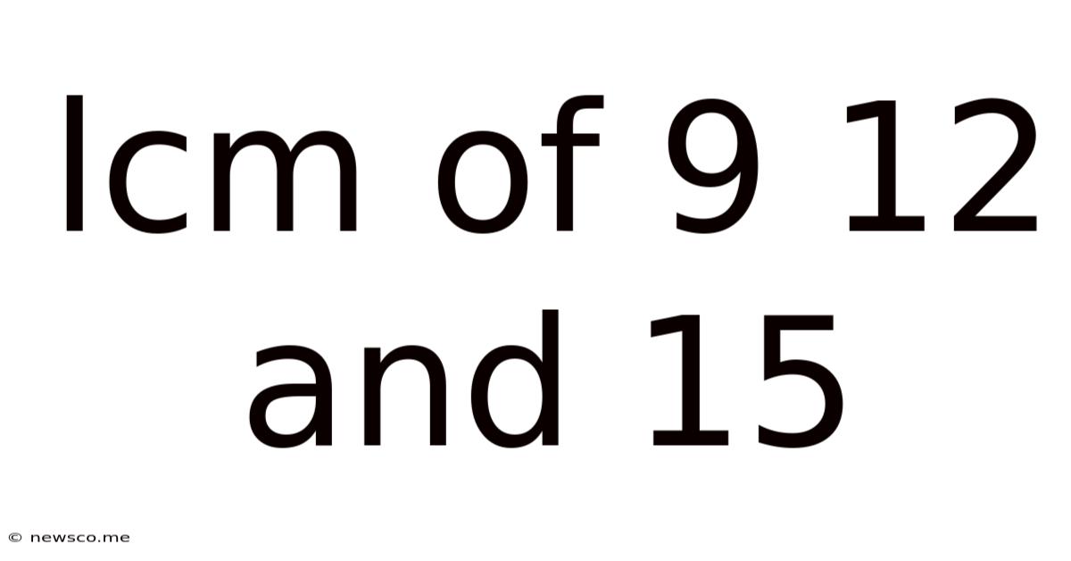 Lcm Of 9 12 And 15