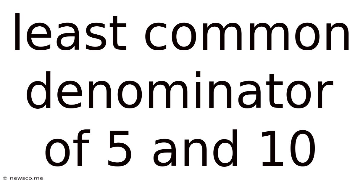 Least Common Denominator Of 5 And 10