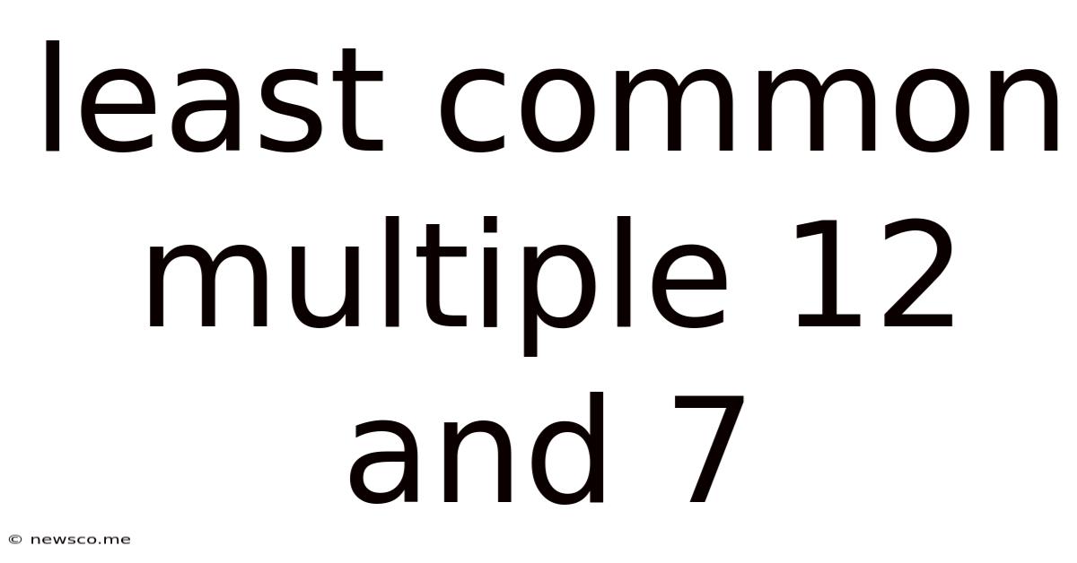 Least Common Multiple 12 And 7