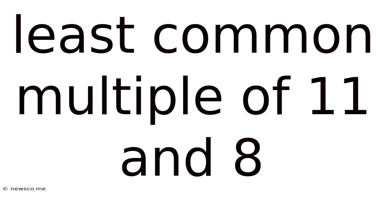 Least Common Multiple Of 11 And 8