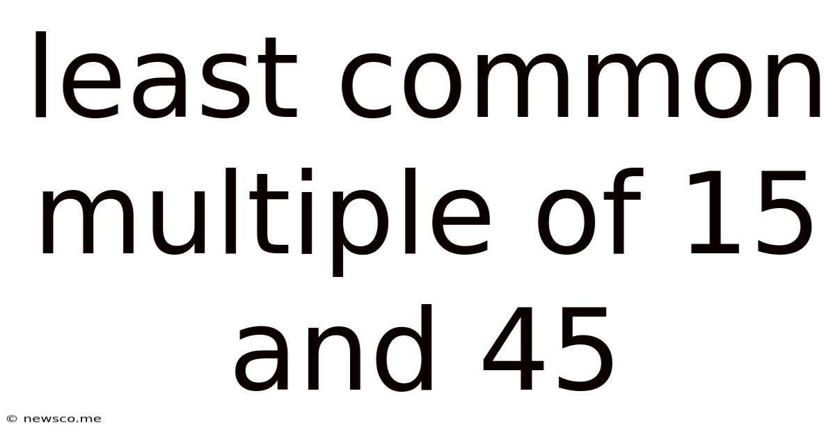 Least Common Multiple Of 15 And 45