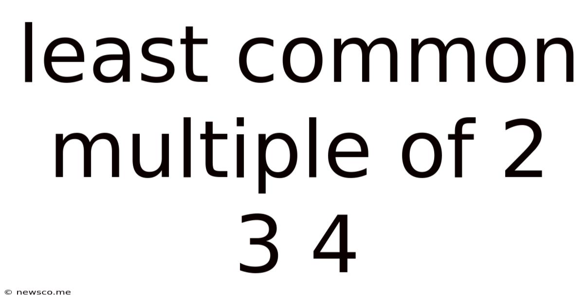 Least Common Multiple Of 2 3 4