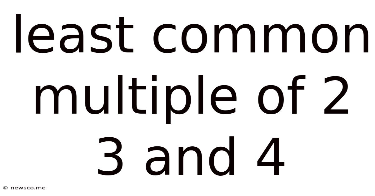 Least Common Multiple Of 2 3 And 4