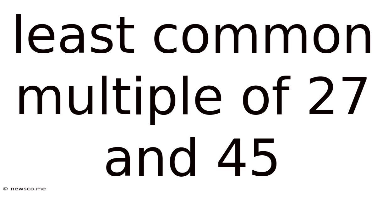 Least Common Multiple Of 27 And 45