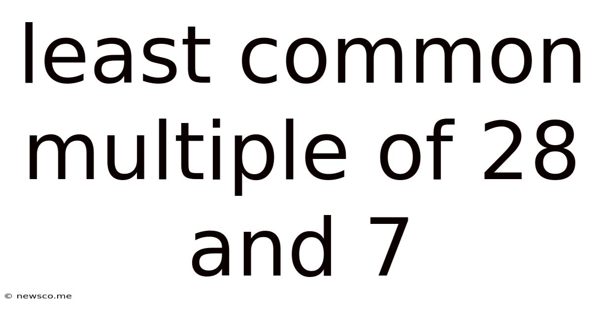 Least Common Multiple Of 28 And 7