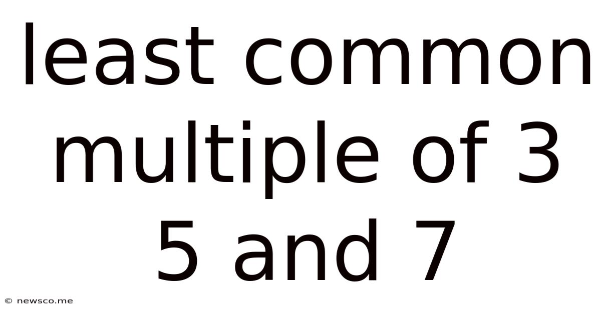 Least Common Multiple Of 3 5 And 7