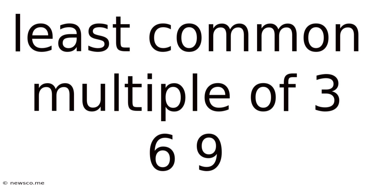 Least Common Multiple Of 3 6 9