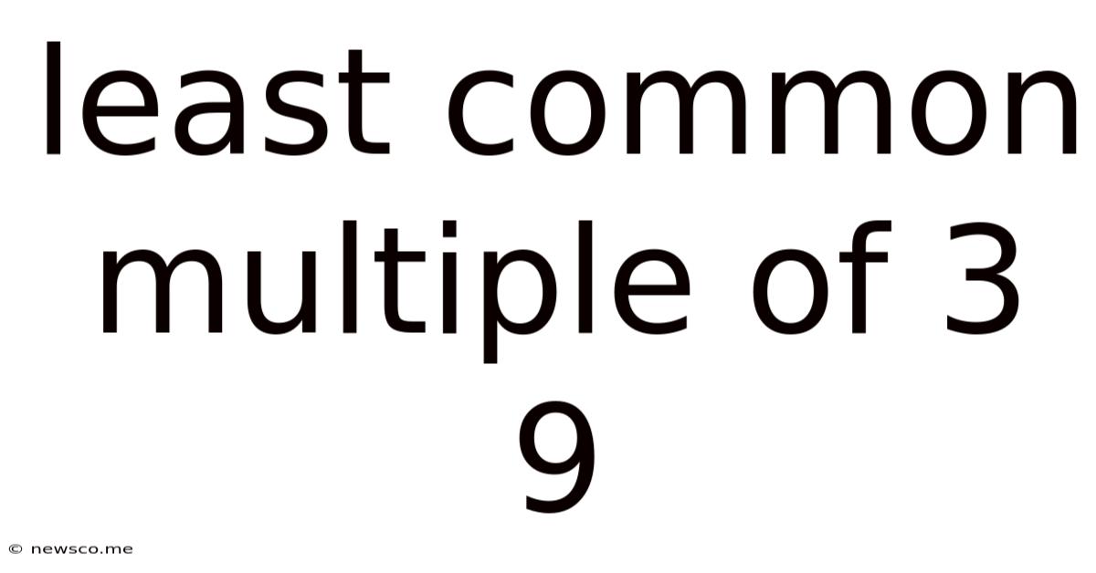 Least Common Multiple Of 3 9