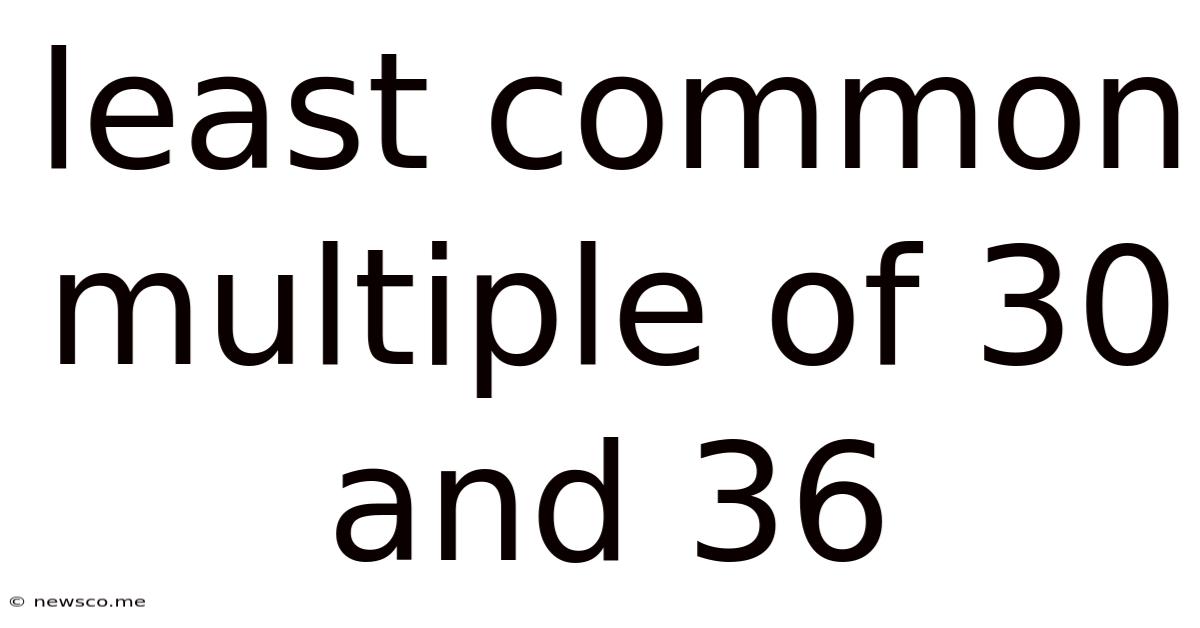 Least Common Multiple Of 30 And 36