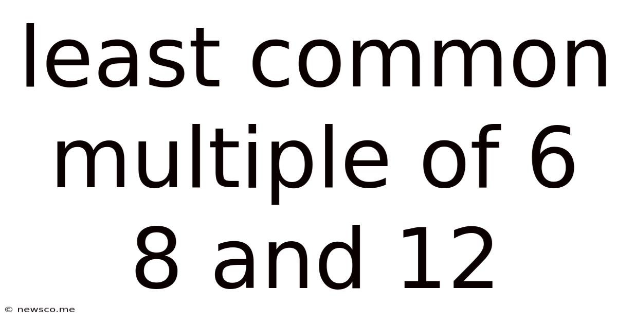 Least Common Multiple Of 6 8 And 12