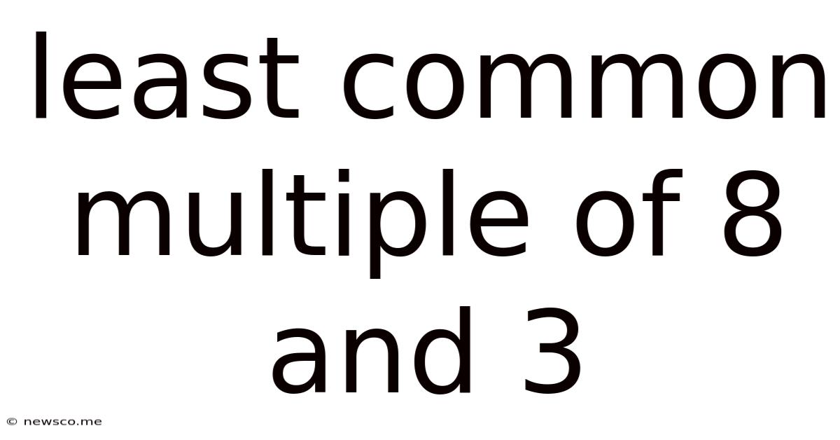 Least Common Multiple Of 8 And 3