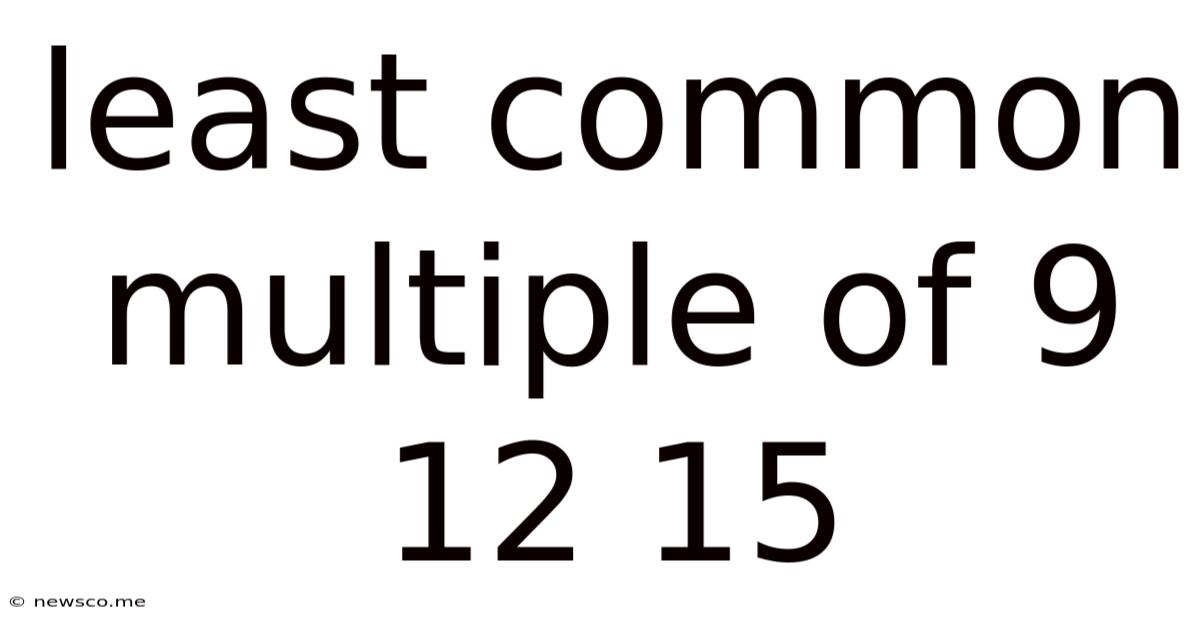 Least Common Multiple Of 9 12 15