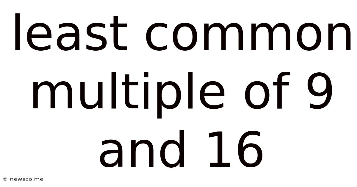 Least Common Multiple Of 9 And 16