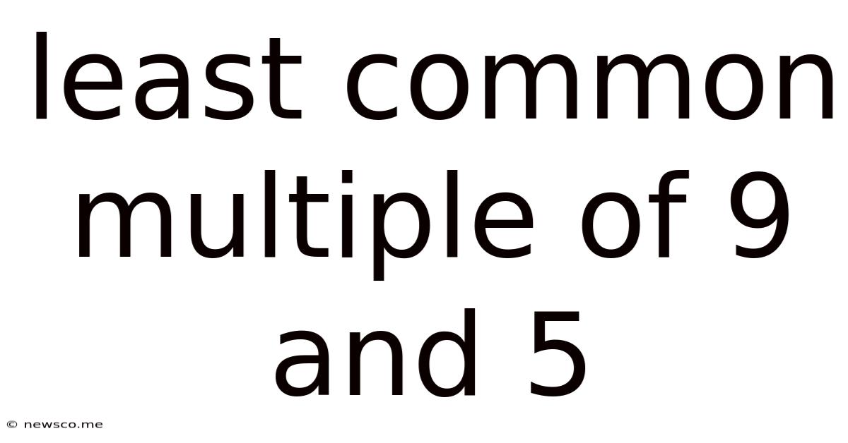 Least Common Multiple Of 9 And 5