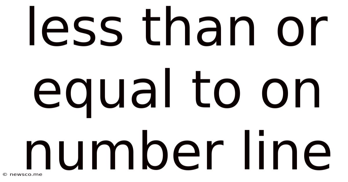 Less Than Or Equal To On Number Line