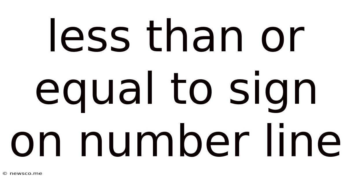 Less Than Or Equal To Sign On Number Line