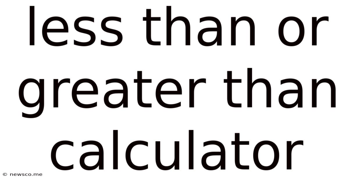 Less Than Or Greater Than Calculator