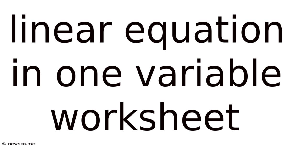 Linear Equation In One Variable Worksheet