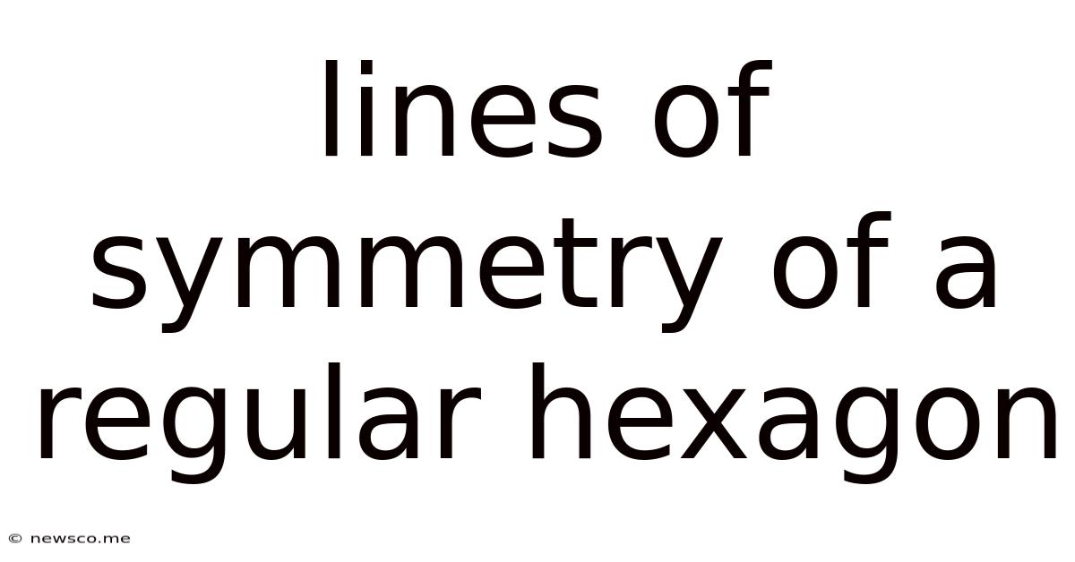 Lines Of Symmetry Of A Regular Hexagon